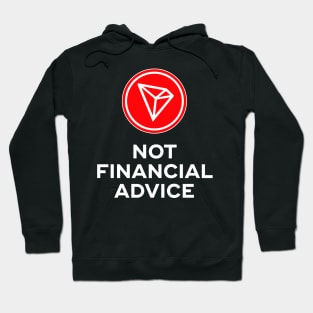 Tron. Not Financial Advice. Hoodie